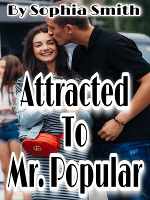 cover image of Attracted to Mr. Popular